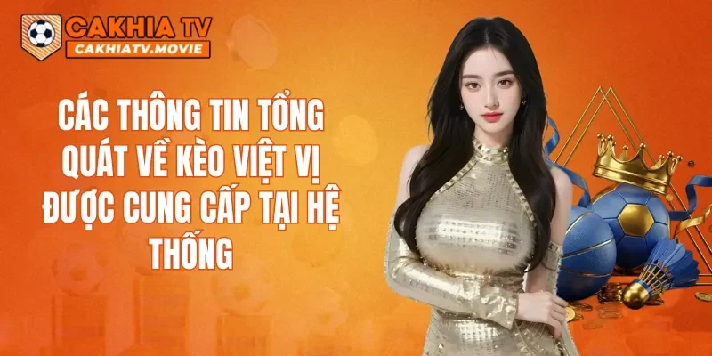 Các thông tin tổng quát về kèo việt vị được cung cấp tại hệ thống
