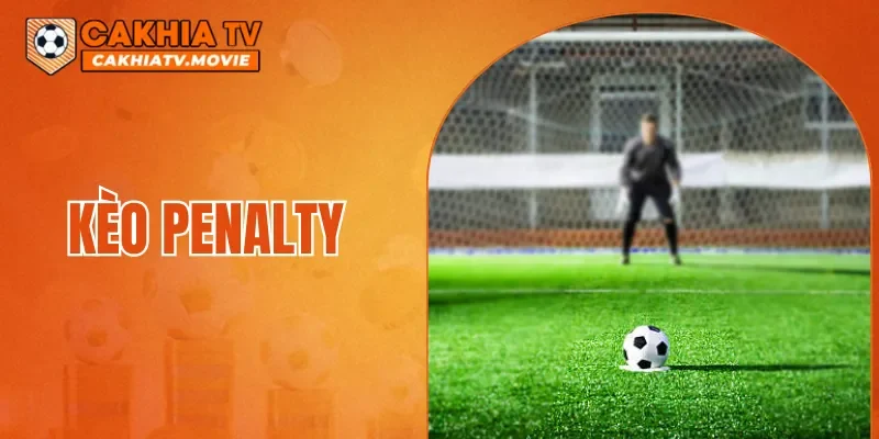 Kèo Penalty