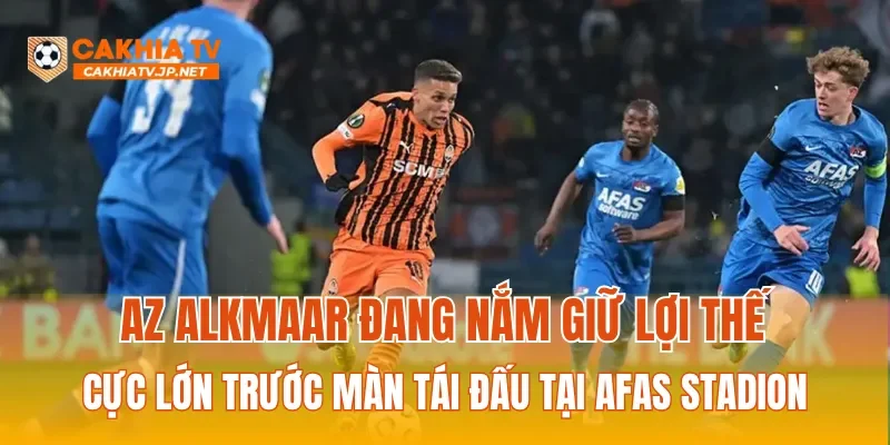 AZ Alkmaar đang nắm giữ lợi thế cực lớn trước màn tái đấu tại AFAS Stadion